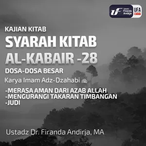 Syarah Kitab Al - Kabair #28: Judi, Menurunkan Takaran Timbangan - Ust. Dr. Firanda Andirja M.A