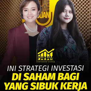 PAHAM: Ini Strategi Investasi Di Saham Bagi Yang Sibuk Kerja