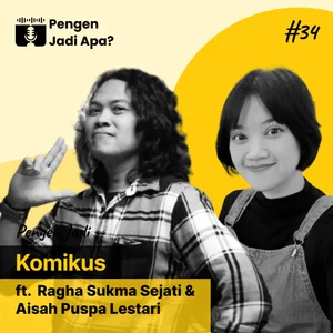 EPS 34 - Pengen Jadi Komikus ft Ragha Sukma & Aisah PL
