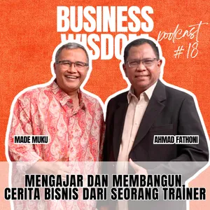 Podcast #18 - Mengajar dan Membangun Cerita Bisnis dari Seorang Trainer