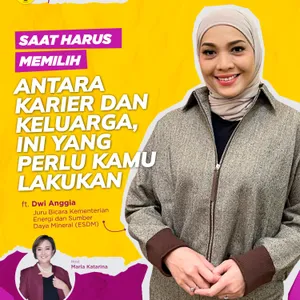 Top Woman Talk l Saat Harus Memilih Antara Karier dan Keluarga, Ini yang Perlu Kamu Lakukan ft Dwi Anggia