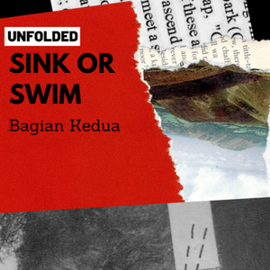 Sink or Swim (Bagian Kedua)