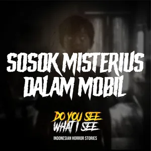 Sosok Misterius Dalam Mobil | #1343