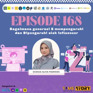 Episode 168 : Bagaimana Generasi Z Mempengaruhi dan Dipengaruhi oleh Influencer