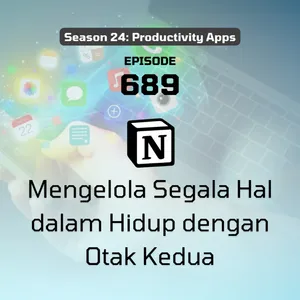689 | Mengelola Segala Hal dalam Hidup dengan Otak Kedua