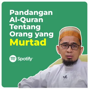 Pandangan Al-Quran Terhadap Orang Yang Murtad - Ustadz Adi Hidayat