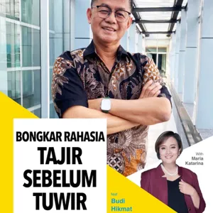Bongkar Rahasia Tajir Sebelum Tuwir ft. Budi Hikmat