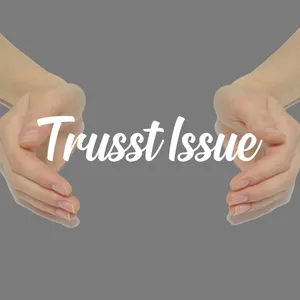 Trust Issues