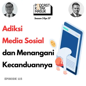 #115 Adiksi Media Sosial dan Menangani Kecanduannya