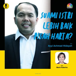 Suami Istri Lebih Baik Pisah Harta? ft Ayyi Hidayah