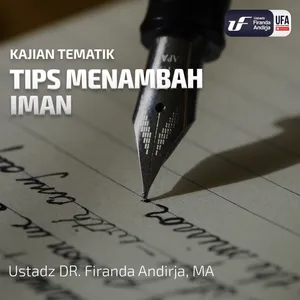 Tips Menambah Iman - Ustadz Dr. Firanda Andirja M.A