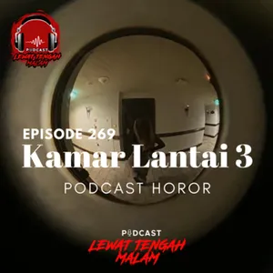Episode 269 KAMAR LANTAI 3