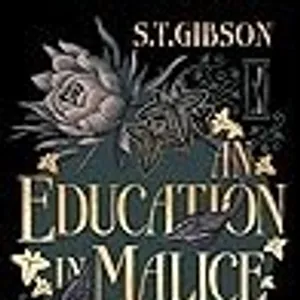 [Update] [PDF] An Education in Malice BY : S.T. Gibson