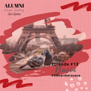 #30haribersuara [Suara Semut] - Eps. 12 Bucin