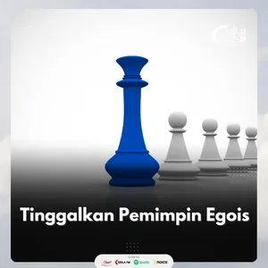 Tinggalkan Pemimpin Egois