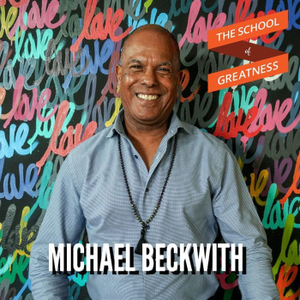 748 Michael Beckwith: Leave Mediocrity Behind You