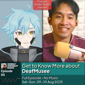 (ID/EN) #WMR EP 95: Get to Know More about @DeafMusee • #WeeklyMidnightRadio
