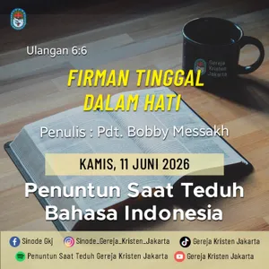 11-6-2026 - Firman Tinggal Dalam Hati (PST GKJ Bahasa Indonesia)
