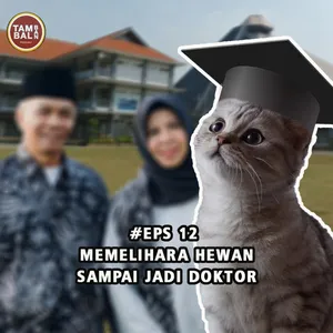 EPS-12 Memelihara Hewan Sampai Jadi Doktor