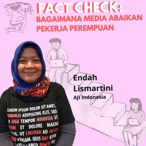 Episode 27- Fact Check: Bagaimana Media Abaikan Pekerja Perempuan