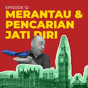 Eps 12: Merantau & Pencarian Jati Diri