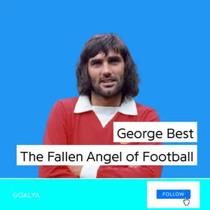 George Best: The Fallen Angel of Football