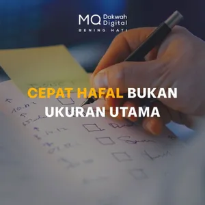 Cepat Hafal Bukan Ukuran Utama