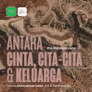 [The Rabbaanians] Antara Cinta, Cita-Cita, & Keluarga