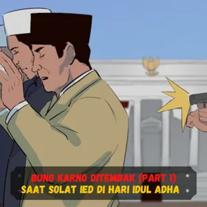 Bung Karno Ditembak Saat Solat Ied Di Hari Idul Adha (PART 1) ❗️❗️(Sejarah Seru - Sejarah Indonesia)