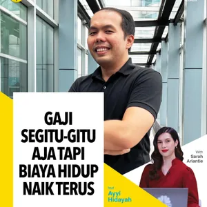 Gaji Segitu-gitu Aja Tapi Biaya Hidup Naik Terus ft Ayyi Hidayah