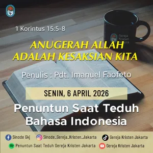 6-4-2026 - Anugerah Allah Adalah Kesaksian Kita (PST GKJ Bahasa Indonesia)