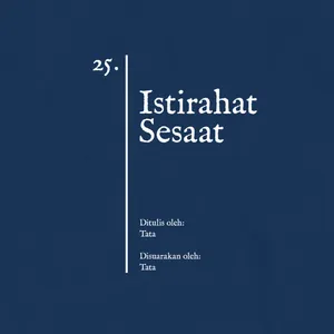 25. Istirahat Sesaat