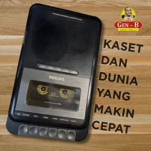Kaset dan Dunia yang Semakin Cepat