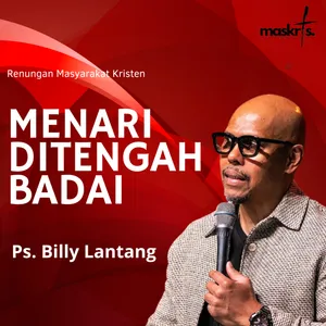 PS Billy Lantang -MENARI DITENGAH BADAI - Renungan Masyarakat Kristen