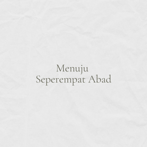 Menuju Seperempat Abad