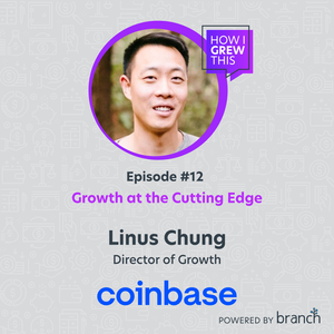 [Greatest Hits] Head of Growth @ Coinbase: Linus Chung - Growth at the Cutting Edge