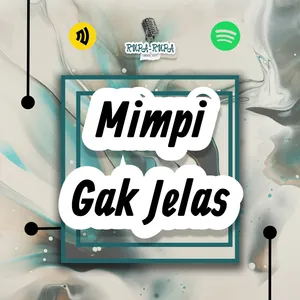 Mimpi Gak Jelas