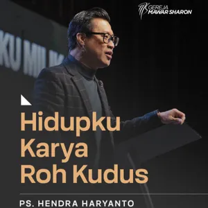 “HIDUPKU KARYA ROH KUDUS” | Ps. Hendra Haryanto | GMS Surabaya Cempaka