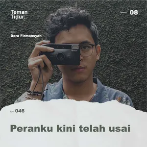 S8E46: Peranku kini telah usai