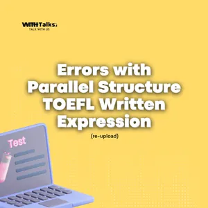 Errors with Parallel Structure | TOEFL Written Expression