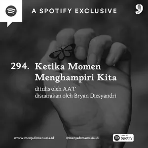 294. Ketika Momen Menghampiri Kita
