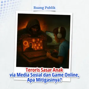 Teroris Sasar Anak via Media Sosial dan Game Online, Apa Mitigasinya?