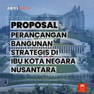 Proposal Perancangan Bangunan Strategis di Ibu Kota Negara Nusantara #DRAFT