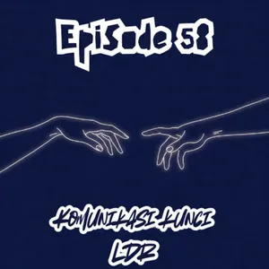 Eps. 58: Komunikasi Kunci LDR