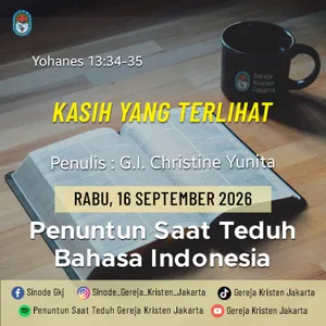 Kasih Yang Terlihat - 16-9-2026 - Penuntun Saat Teduh Bahasa Indonesia