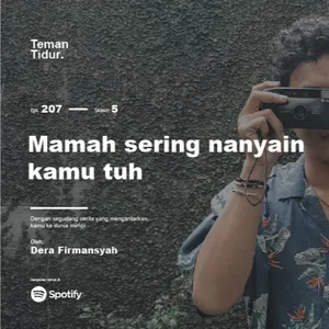 Eps. 207: Mamah sering nanyain kamu tuh
