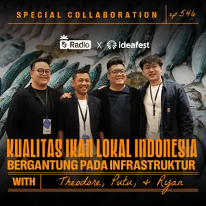 #546 "KEKAYAAN IKAN KITA SANGAT MELIMPAH, TAPI BUTUH DUKUNGAN LEBIH UNTUK MENJAGA KUALITASNYA!