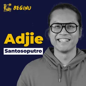 Adjie Santosoputro, 92 Menit Sadar dan Melihat Dampaknya | BEGINU #146