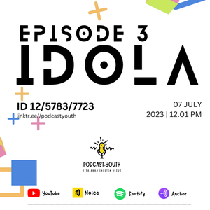 Penah Kepikiran Idola Kita Yesus? - Episode 3 / Podcast Youth