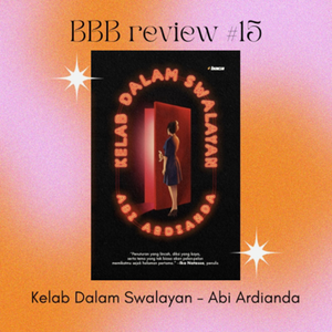 Book Review #15: Kelab Dalam Swalayan - Abi Ardianda